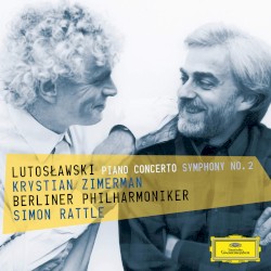 Piano Concerto / Symphony no. 2 by Lutosławski ;   Krystian Zimerman ,   Berliner Philharmoniker ,   Simon Rattle