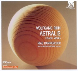 Choral Works by Wolfgang Rihm