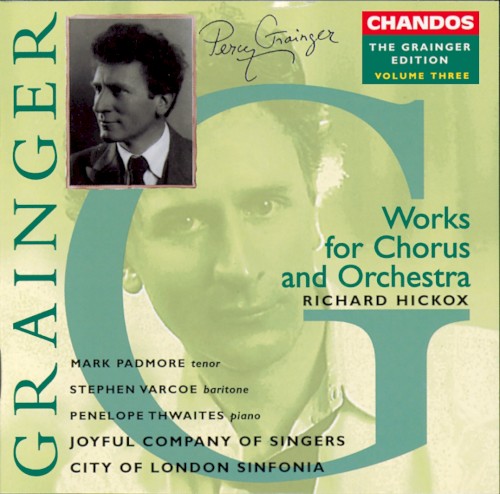 The Grainger Edition, Volume Three: Works for Chorus and Orchestra