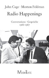 Radio Happenings: Conversations / Gespräche 1966-1967 by Morton Feldman