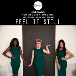 Feel It Still by Postmodern Jukebox  feat.   Joey Cook ,   Adanna Duru  &   Nina Ann