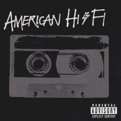 American Hi‐Fi by American Hi‐Fi