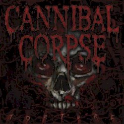Torture by Cannibal Corpse
