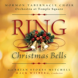 Ring Christmas Bells by Mormon Tabernacle Choir ,   Orchestra at Temple Square