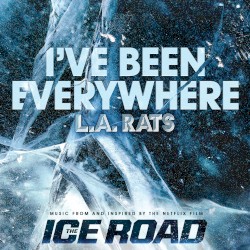 I’ve Been Everywhere by L.A. Rats