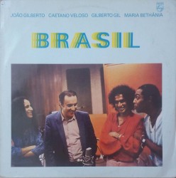 Brasil by João Gilberto ,   Caetano Veloso ,   Gilberto Gil  &   Maria Bethânia