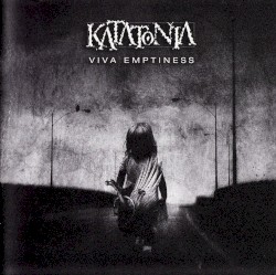 Viva Emptiness by Katatonia
