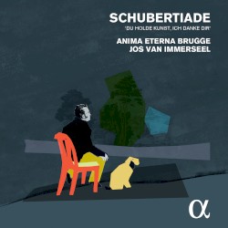 Schubertiade by Franz Schubert ;   Anima Eterna Brugge ,   Jos van Immerseel