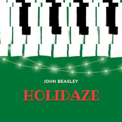 Holidaze (feat. Edwin Livingston & Christian Euman) by John Beasley