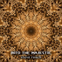 Into the Majestic by Steve Roach