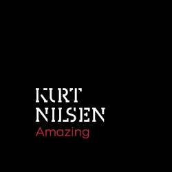 Amazing by Kurt Nilsen