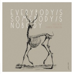 Everybody/s Somebody/s Nobody by Fred Frith  /   Darren Johnston