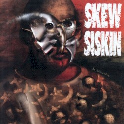 Skew Siskin by Skew Siskin