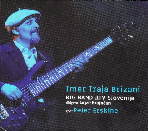 Imer Traja Brizani & Big Band RTV Slovenija & Peter Erskine
