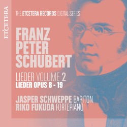 Lieder, Volume 2 by Franz Peter Schubert ;   Jasper Schweppe ,   Riko Fukuda