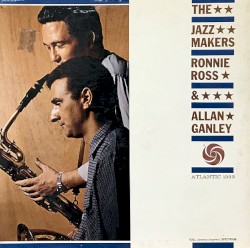 The Jazz Makers by Ronnie Ross  &   Allan Ganley