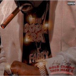 Gold Chains & Taco Meat 3 by Mistah F.A.B.