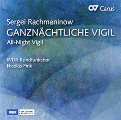 Ganznächtliche Vigil / All Night Vigil by WDR Rundfunkchor Köln