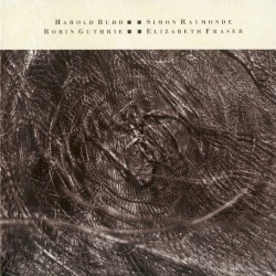 The Moon and the Melodies by Harold Budd ,   Simon Raymonde ,   Robin Guthrie  &   Elizabeth Fraser