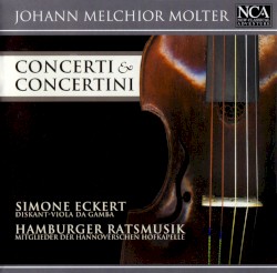 Concerti & Concertini by Johann Melchior Molter ;   Simone Eckert ,   Hamburger Ratsmusik