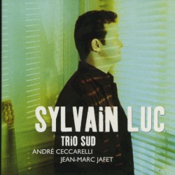 Trio Sud by Sylvain Luc ,   Jean-Marc Jafet  &   André Ceccarelli
