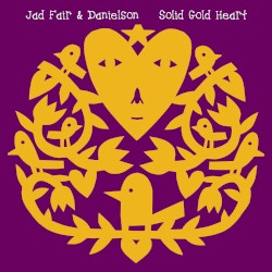 Solid Gold Heart by Jad Fair  &   Danielson