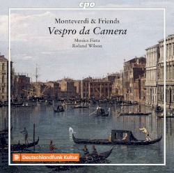 Vespro da camera by Monteverdi ;   Musica Fiata ,   Roland Wilson