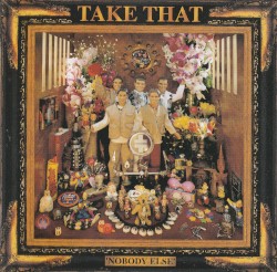 Nobody Else by Take That