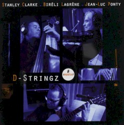 D-Stringz by Stanley Clarke ,   Biréli Lagrène ,   Jean‐Luc Ponty