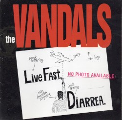 Live Fast Diarrhea by The Vandals