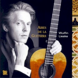 Aires de la guitarra by Wulfin Lieske