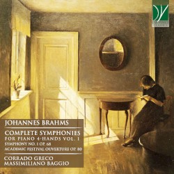 Complete Symphonies for Piano 4-Hands, Vol. 1: Symphony no. 1, op. 68 / Academic Festival Ouverture, op. 80 by Johannes Brahms ;   Massimiliano Baggio ,   Corrado Greco
