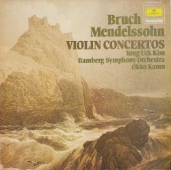 Violinkonzerte by Bruch ,   Mendelssohn ;   Young Uck Kim ,   Bamberger Symphoniker ,   Okko Kamu