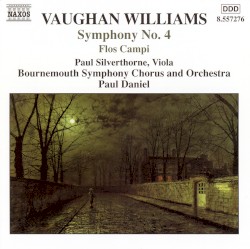 Symphony no. 4 / Flos Campi by Vaughan Williams ;   Bournemouth Symphony Orchestra ,   Paul Daniel