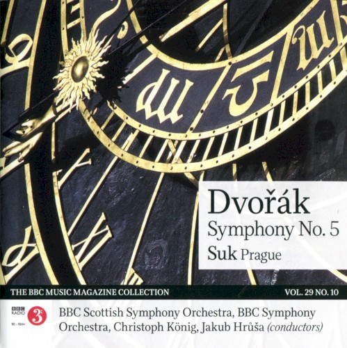 BBC Music, Volume 29, Number 10: Dvořák: Symphony no. 5 in F / Suk: Prague