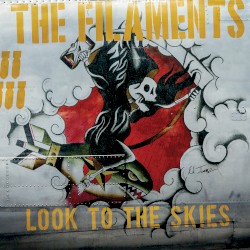 Look To The Skies by The Filaments