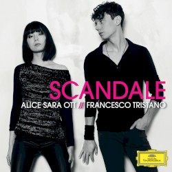 Scandale by Alice Sara Ott ,   Francesco Tristano