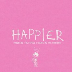 Happier by YUNGBLUD  feat.   Oliver Sykes  of   Bring Me the Horizon