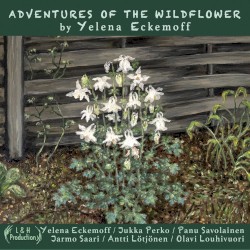 Adventures of the Wildflower by Yelena Eckemoff