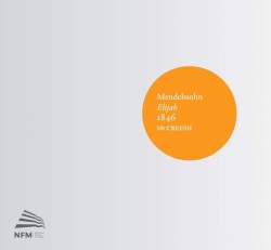 Elijah by Mendelssohn ;   McCreesh