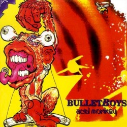 Acid Monkey by BulletBoys