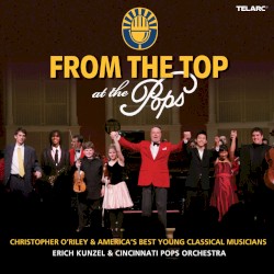 From The Top At The Pops by Erich Kunzel ,   Cincinnati Pops Orchestra