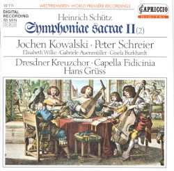 Symphoniae Sacrae II, Volume 2 by Heinrich Schütz ;   Capella Fidicinia ,   Hans Grüß