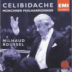 Milhaud / Roussel by Milhaud ,   Roussel ;   Celibidache ,   Münchner Philharmoniker