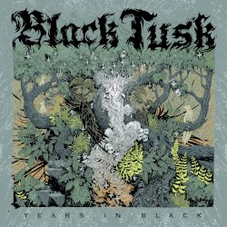 Years in Black by Black Tusk