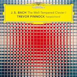 The Well‐Tempered Clavier I by J.S. Bach ;   Trevor Pinnock