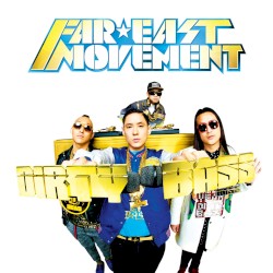 Dirty Bass by Far East Movement
