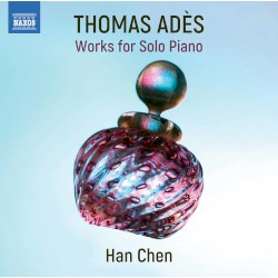 Works for Solo Piano by Thomas Adès ;   Han Chen