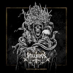 Cultura de la muerte by Stillborn
