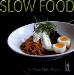 Slow Food by Elena Kats‐Chernin